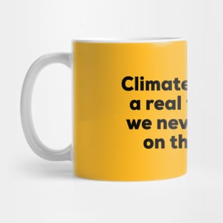 Climate change denier Mug